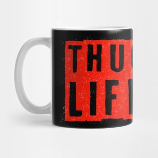 Thug Life Mug